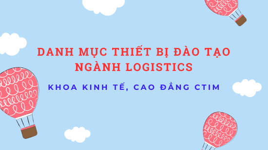 Danh mục thiết bị đào tạo ngành Logistics